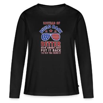 Instead Of Build Back - Women's Premium Organic Long Sleeve Shirt - black - Front - Julia (174cm)