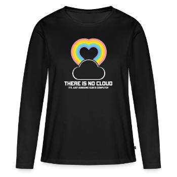 There Is No Cloud It's Just Someone Else's - Frauen Premium Bio Langarmshirt - Schwarz - Vorne - Julia (174cm)