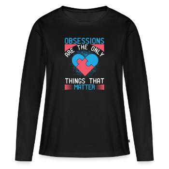 Les obsessions sont les seules choses qui comptent - T-shirt manches longues Premium bio Femme - noir - Devant - Julia (174cm)