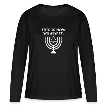 Cadeau juif hanoukka Menorah C’est ainsi que nous le juifs - T-shirt manches longues Premium bio Femme - noir - Devant - Julia (174cm)