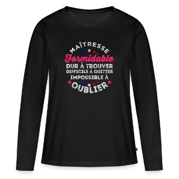 Maîtresse Formidable Remerciements Cadeau - T-shirt manches longues Premium bio Femme - noir - Devant - Julia (174cm)