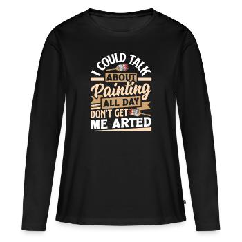 Peintre La peinture ne me fait pas artuer - T-shirt manches longues Premium bio Femme - noir - Devant - Julia (174cm)
