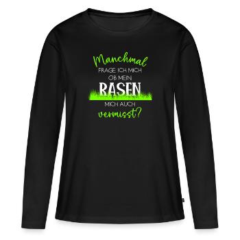 Ob mein Rasen mich auch vermisst Rasenfreund - Frauen Premium Bio Langarmshirt - Schwarz - Vorne - Julia (174cm)