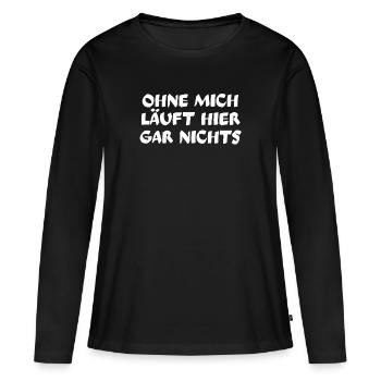 Workaholic Ohne mich laeuft nichts Arbeit - Frauen Premium Bio Langarmshirt - Schwarz - Vorne - Julia (174cm)