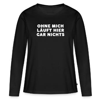 Workaholic Ohne mich laeuft nichts Arbeit - Frauen Premium Bio Langarmshirt - Schwarz - Vorne - Julia (174cm)