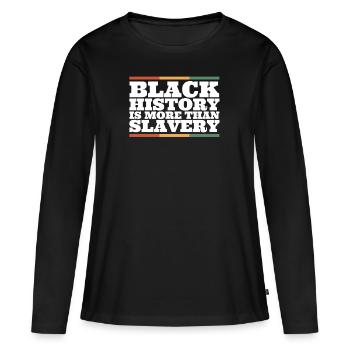 L’histoire des Noirs est plus que de l’esclavage - T-shirt manches longues Premium bio Femme - noir - Devant - Julia (174cm)