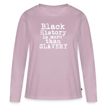 L’histoire des Noirs est plus que de l’esclavage - T-shirt manches longues Premium bio Femme - rose poudré - Devant - Julia (174cm)