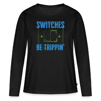 Switches Be Trippin', Electrician Shirt, Funny - Women's Premium Organic Long Sleeve Shirt - black - Front - Julia (174cm)