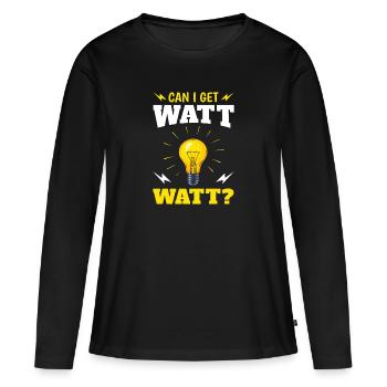 Puis-je obtenir des watts? Design amusant pour - T-shirt manches longues Premium bio Femme - noir - Devant - Julia (174cm)