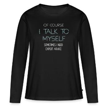 Bien sûr, je me parle parfois à moi-même - T-shirt manches longues Premium bio Femme - noir - Devant - Julia (174cm)