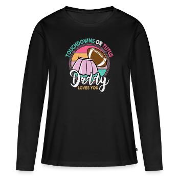 Touchdowns ou Tutus Daddy T’aime - T-shirt manches longues Premium bio Femme - noir - Devant - Julia (174cm)
