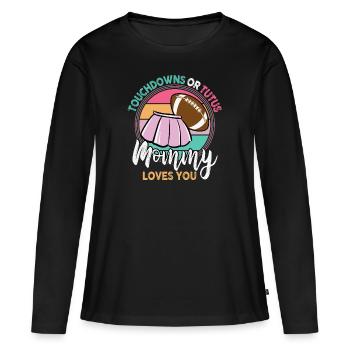 Touchdowns ou Tutus Mommy T’aime - T-shirt manches longues Premium bio Femme - noir - Devant - Julia (174cm)