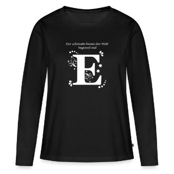 Der schönste Name der Welt beginnt mit E - Frauen Premium Bio Langarmshirt - Schwarz - Vorne - Julia (174cm)