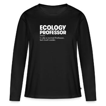 Ecology Professor - Women's Premium Organic Long Sleeve Shirt - black - Front - Julia (174cm)