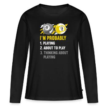 Billard billard billard - T-shirt manches longues Premium bio Femme - noir - Devant - Julia (174cm)