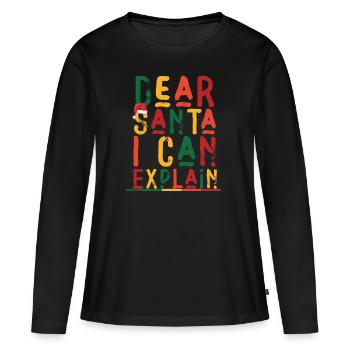Dear Santa I Can Explain - Frauen Premium Bio Langarmshirt - Schwarz - Vorne - Julia (174cm)
