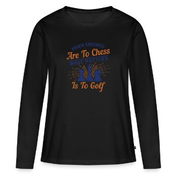 Bauernendungen sind für das Schach, was Putten für Golf ist - Frauen Premium Bio Langarmshirt - Schwarz - Vorne - Julia (174cm)