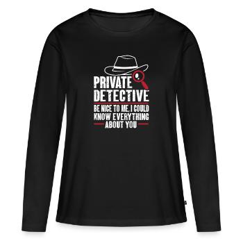 Espion détective privé enquêteur Détective Cadeau - T-shirt manches longues Premium bio Femme - noir - Devant - Julia (174cm)