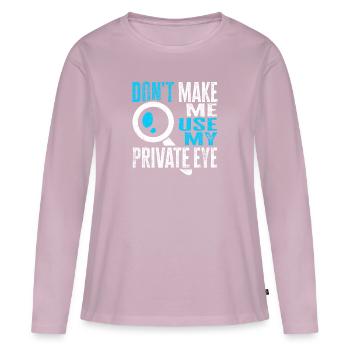 Espion détective privé enquêteur Détective Cadeau - T-shirt manches longues Premium bio Femme - rose poudré - Devant - Julia (174cm)