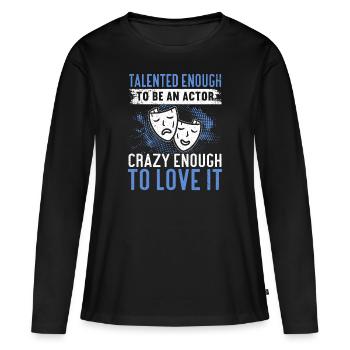 Actrice Drame Broadway Musical Theater - T-shirt manches longues Premium bio Femme - noir - Devant - Julia (174cm)