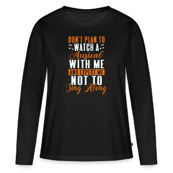 Actrice, Drame, Broadway, Comédie musicale - T-shirt manches longues Premium bio Femme - noir - Devant - Julia (174cm)