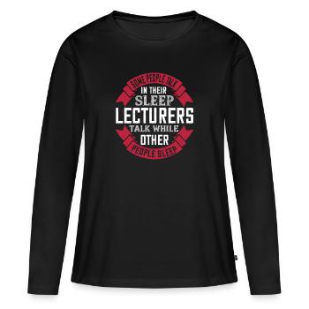 Certaines personnes parlent dans leur sommeil. Conférences - T-shirt manches longues Premium bio Femme - noir - Devant - Julia (174cm)