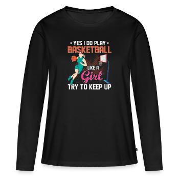 Yes i do play basketball like a girl - T-shirt manches longues Premium bio Femme - noir - Devant - Julia (174cm)