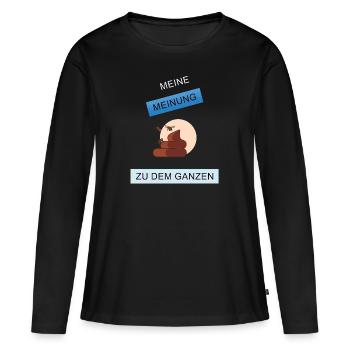 Meine Meinung zu dem Ganzen - Frauen Premium Bio Langarmshirt - Schwarz - Vorne - Julia (174cm)