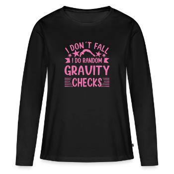 I Dont Fall I Do Gravity Checks Funny Gymnast - Frauen Premium Bio Langarmshirt - Schwarz - Vorne - Julia (174cm)