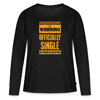 Warning Officially Single May Contain An Eager - Women's Premium Organic Long Sleeve Shirt - black - Front - Julia (174cm)