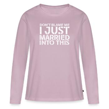 Dont Blame Me I Married Into This Vintage Funny - Women's Premium Organic Long Sleeve Shirt - dusky pink - Front - Julia (174cm)