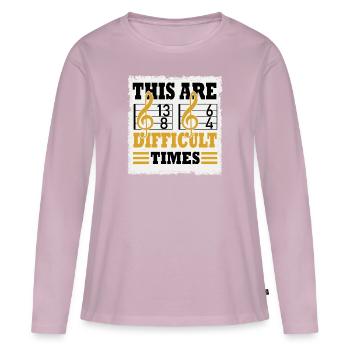 These Are Difficult Times Funny Music Pun - Women's Premium Organic Long Sleeve Shirt - dusky pink - Front - Julia (174cm)