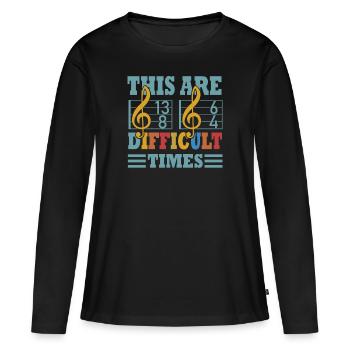 Ce sont des temps difficiles jeu de mots amusant - T-shirt manches longues Premium bio Femme - noir - Devant - Julia (174cm)