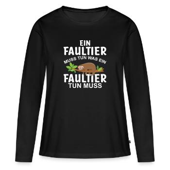 Ein Faultier muss tun, was ein Faultier tun muss - Frauen Premium Bio Langarmshirt - Schwarz - Vorne - Julia (174cm)