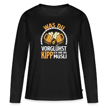 Was du vorglühst, kipp ich mir ins Müsli - Frauen Premium Bio Langarmshirt - Schwarz - Vorne - Julia (174cm)