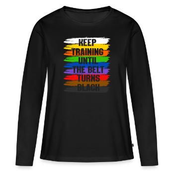 Keep Training Until The Belt Turns Black - Women's Premium Organic Long Sleeve Shirt - black - Front - Julia (174cm)