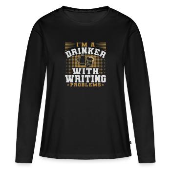 JE SUIS UN BUVEUR AVEC DES PROBLÈMES D’ÉCRITURE - T-shirt manches longues Premium bio Femme - noir - Devant - Julia (174cm)