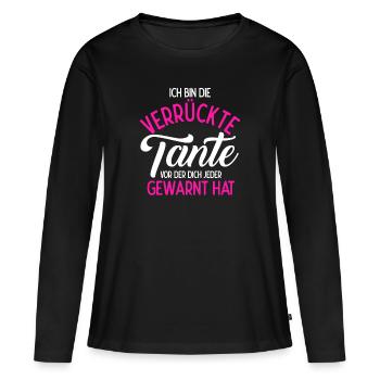 Ich Bin Die Verrückte Tante Vor Der Dich Jeder Gew - Frauen Premium Bio Langarmshirt - Schwarz - Vorne - Julia (174cm)