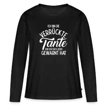 Ich Bin Die Verrückte Tante Vor Der Dich Jeder Gew - Frauen Premium Bio Langarmshirt - Schwarz - Vorne - Julia (174cm)