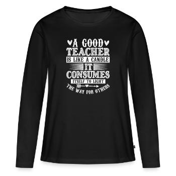 UN BON PROFESSEUR IL SE CONSUME À ÉCLAIRER LE CHEMIN - T-shirt manches longues Premium bio Femme - noir - Devant - Julia (174cm)
