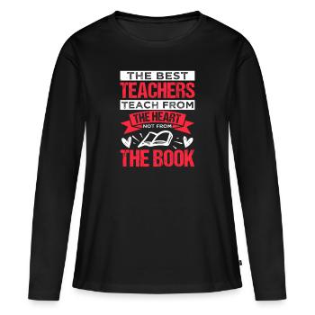 DIE BESTEN LEHRER LEHREN AUS DEM HERZEN, NICHT AUS - Frauen Premium Bio Langarmshirt - Schwarz - Vorne - Julia (174cm)