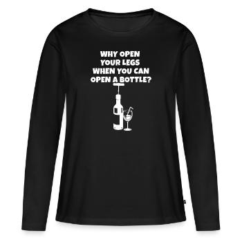 Öffne eine Flasche statt deine Beine Trinkspruch - Frauen Premium Bio Langarmshirt - Schwarz - Vorne - Julia (174cm)