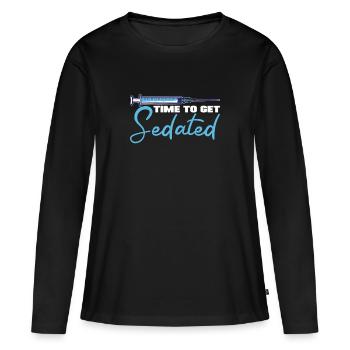 Anesthesia Time To Get Sedated Funny Gift Idea - Frauen Premium Bio Langarmshirt - Schwarz - Vorne - Julia (174cm)