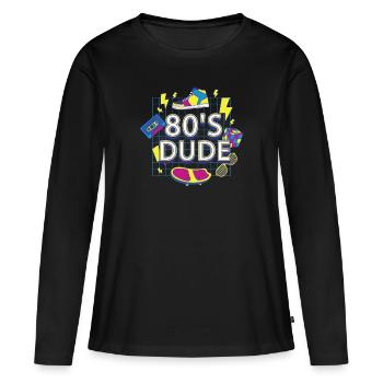80's Dude Eighties Man - Women's Premium Organic Long Sleeve Shirt - black - Front - Julia (174cm)