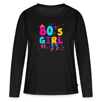 80's Girl Eighties Woman - Women's Premium Organic Long Sleeve Shirt - black - Front - Julia (174cm)