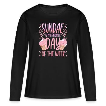 Sundae Is My Favorite Day Of The Week Dessert - Frauen Premium Bio Langarmshirt - Schwarz - Vorne - Julia (174cm)