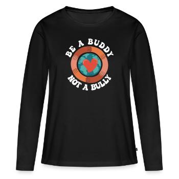 Be A Buddy Not A Bully Anti Bullying - Women's Premium Organic Long Sleeve Shirt - black - Front - Julia (174cm)