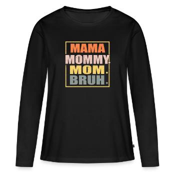 MAMAN MAMAN MAMAN BRUH - T-shirt manches longues Premium bio Femme - noir - Devant - Julia (174cm)