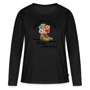 Halte deine Seele sauber und deine Stiefel - Frauen Premium Bio Langarmshirt - Schwarz - Vorne - Julia (174cm)