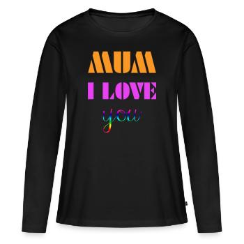 Mum i love you - Women's Premium Organic Long Sleeve Shirt - black - Front - Julia (174cm)